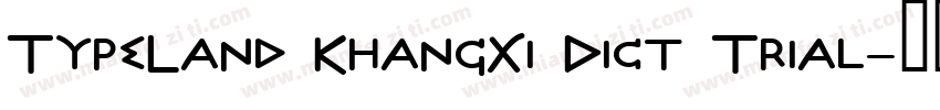 TypeLand KhangXi Dict Trial字体转换